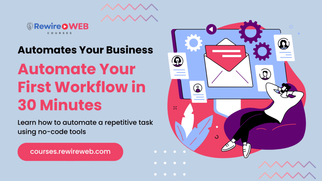 Automate Your First-Workflow in 30 Minutes