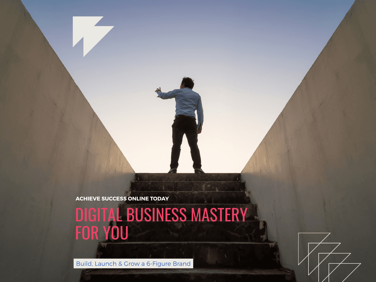 Digital Business Mastery: Build, Launch & Grow a 6-Figure Online Brand