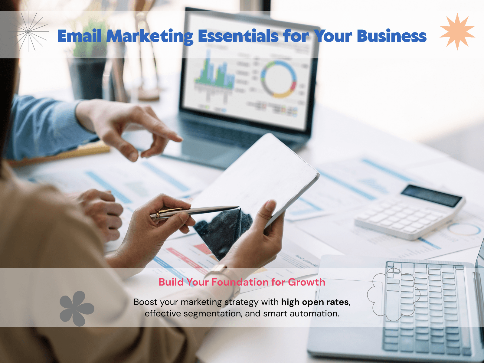 Email Marketing Essentials: Constructing a Firm Foundation for Growth